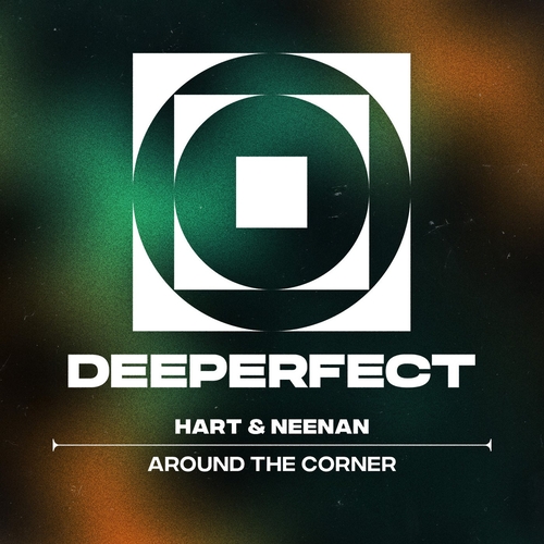 Hart & Neenan - Around The Corner [DPE1886]